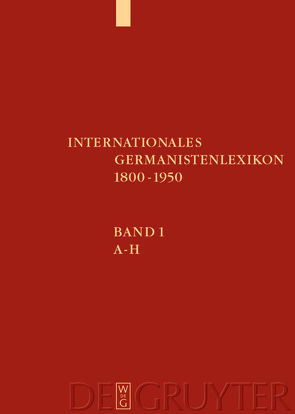 Internationales Germanistenlexikon 1800-1950 von et al., Koenig,  Christoph, Wägenbaur,  Birgit