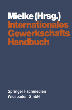 Internationales Gewerkschaftshandbuch von Mielke,  Siegfried