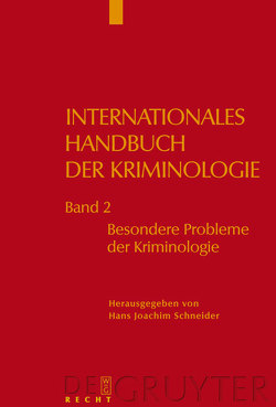 Internationales Handbuch der Kriminologie / Besondere Probleme der Kriminologie von Schneider,  Hans Joachim