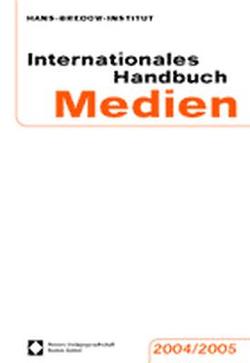 Internationales Handbuch Medien 2004/2005 von Hans-Bredow-Institut