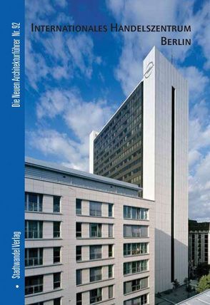 Internationales Handelszentrum Berlin von Bolk,  Florian, Klaaßen,  Lars