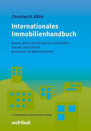 Internationales Immobilienhandbuch von Kälin,  Christian H.