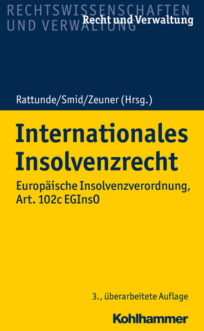 Internationales Insolvenzrecht von Rattunde,  Rolf, Smid,  Stefan, Zeuner,  Mark