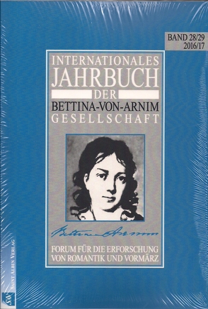 Internationales Jahrbuch der Bettina-von-Arnim-Gesellschaft von Breuer,  Ingo, Bunzel,  Wolfgang, Füllner,  Bernd, Gatter,  Nikolaus, Gruber,  Sabine Claudia, Kittelmann,  Jana, Lemm,  Uwe, Meyer-Doerpinghaus,  Ulrich, Pravida,  Dietmar, Weber,  Jutta