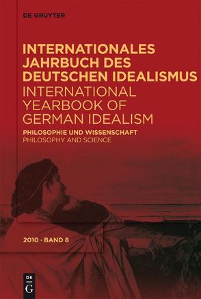 Internationales Jahrbuch des Deutschen Idealismus / International… / Philosophie und Wissenschaft / Philosophy and Science von Rush,  Fred, Stolzenberg,  Jürgen