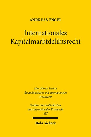 Internationales Kapitalmarktdeliktsrecht von Engel,  Andreas