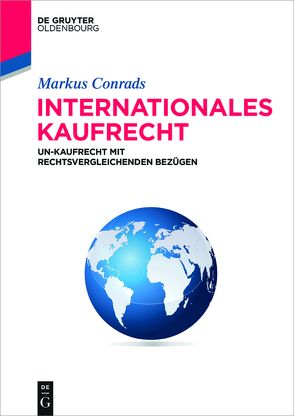 Internationales Kaufrecht von Conrads,  Markus