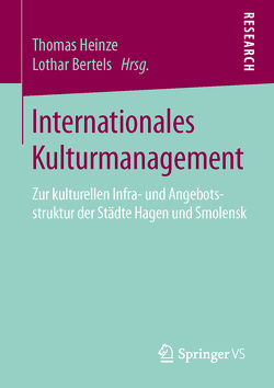 Internationales Kulturmanagement von Bertels,  Lothar, Heinze,  Thomas