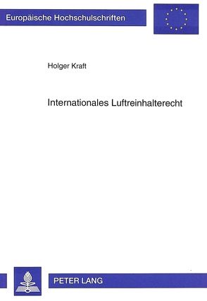 Internationales Luftreinhalterecht von Kraft,  Holger