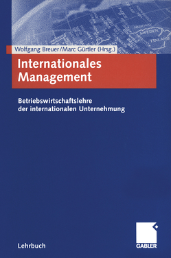 Internationales Management von Breuer,  Wolfgang, Gürtler,  Marc