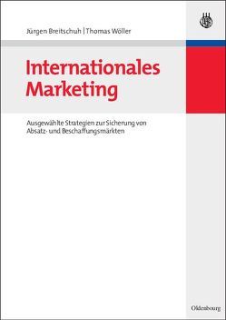 Internationales Marketing von Breitschuh,  Jürgen, Wöller,  Thomas