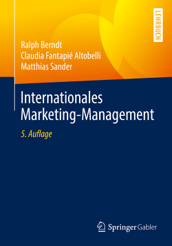 Internationales Marketing-Management von Berndt,  Ralph, Fantapié Altobelli,  Claudia, Sander,  Matthias