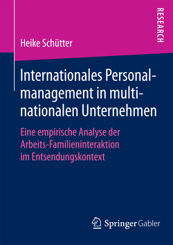 Internationales Personalmanagement in multinationalen Unternehmen von Schütter,  Heike