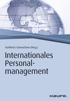 Internationales Personalmanagement von Schwuchow,  Karlheinz