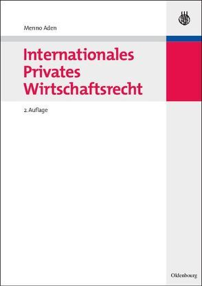 Internationales Privates Wirtschaftsrecht von Aden,  Menno