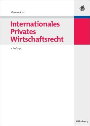 Internationales Privates Wirtschaftsrecht von Aden,  Menno