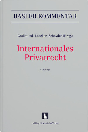 Internationales Privatrecht von Amstutz,  Marc, Bachofner,  Eva, Berger,  Bernhard, Bodenschatz,  Gabrielle, Bopp,  Lukas, Brunner,  Alexander, Bürgi,  Urs, Burlet,  Simone, Courvoisier,  Maurice, Däppen,  Robert K., Dasser,  Felix, Dorjee-Good,  Andrea, Droese,  Lorenz, Eberhard,  Stefan, Fisch,  Alexander, Fisch,  Pius, Furrer,  Andreas, Gabriel,  Simon, Geiser,  Thomas, Gohari,  Ramin Silvan, Gränicher,  Dieter, Grob,  Milena, Grolimund,  Pascal, Hauser,  Sonja, Hochstrasser,  Daniel, Jaisli,  Nadja, Jametti,  Monique, Jegher,  Gion, Jermini,  Cesare, Kunz,  Oliver M., Kunz,  Peter V, Legler,  Thomas, Liatowitsch,  Manuel, Loacker,  Leander D., Mabillard,  Ramon, Mächler,  Monica, Magliana,  Melissa, Pannatier Kessler,  Delphine, Patocchi,  Paolo Michele, Peter,  Wolfgang, Pfiffner,  Daniel C., Pfisterer,  Stefanie, Rodriguez,  Rodrigo, Roth Pellanda,  Katja, Rufener,  Adrian, Rusch,  Lukas, Scherer,  Matthias, Schickel-Küng,  Joëlle, Schneider,  Michael E., Schnyder,  Anton K, Schwander,  Ivo, Stäuber,  Richard, Vasella,  David, Vischer,  Moritz, von Planta,  Andreas, Wang,  Markus, Watter,  Rolf, Westenberg,  Catherine, Wirth,  Markus, Wolf-Mettier,  Susanne