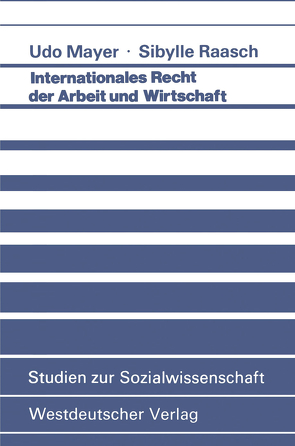 Internationales Recht der Arbeit und Wirtschaft von Mayer,  Udo