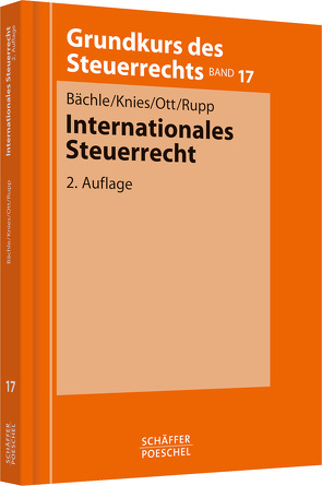 Internationales Steuerrecht von Bächle,  Ekkehard, Knies,  Jörg Thomas, Ott,  Johann-Paul, Rupp,  Thomas