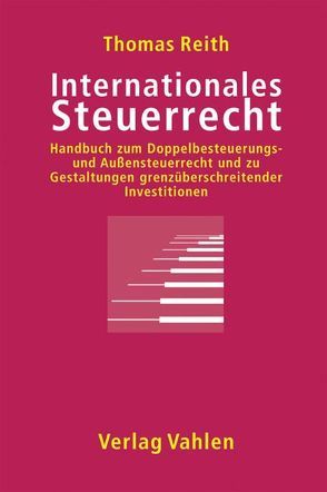 Internationales Steuerrecht von Reith,  Thomas