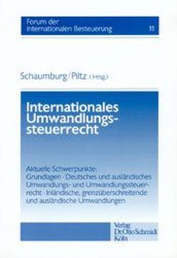Internationales Umwandlungssteuerrecht von Engl,  Richard L., Greif,  Martin, Großfeld,  Bernhard, Grotherr,  Siegfried, Herzig,  Norbert, Piltz,  Detlev J, Rödder,  Thomas, Schaumburg,  Harald