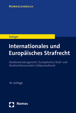 Internationales und Europäisches Strafrecht von Satzger,  Helmut