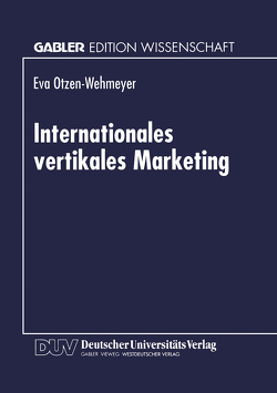 Internationales vertikales Marketing von Otzen-Wehmeyer,  Eva