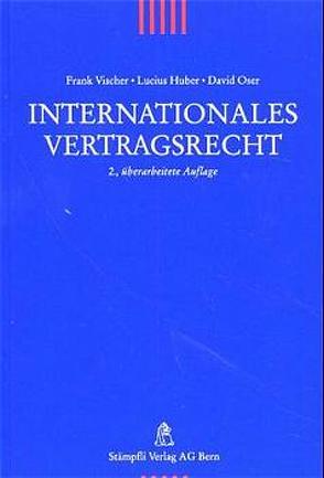 Internationales Vertragsrecht von Huber,  Lucius, Oser,  David, Vischer,  Frank