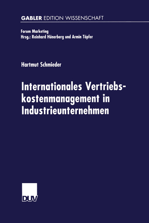 Internationales Vertriebskostenmanagement in Industrieunternehmen von Schmieder,  Hartmut