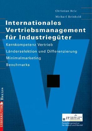 Internationales Vertriebsmanagement für Industriegüter von Belz,  Christian, Reinhold,  Michael