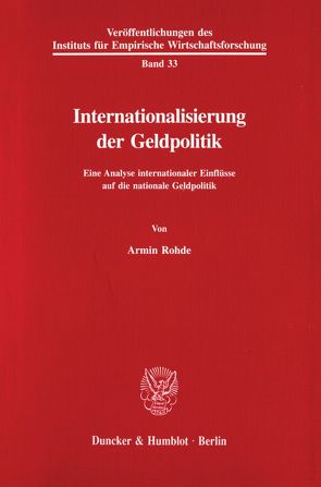 Internationalisierung der Geldpolitik. von Rohde,  Armin