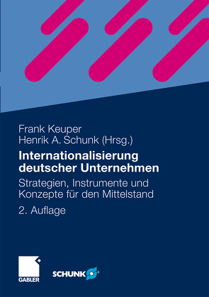 Internationalisierung deutscher Unternehmen von Bader,  Thomas, Bald,  Thorsten, Bartl,  Michael, Bauer,  Yvonne, Becker,  Wolfgang, Behrends,  Thomas, Bockholt,  Felix, Brodtmann,  Thilo, Engel,  Dirk, Esch,  Franz-Rudolf, Fleischmann,  Lisa, Gelbrich,  Katja, Ginter,  Thomas, Häuslschmid,  Veronika, Hertweck,  Dieter, Hirsch,  Bernhard, Ketz,  Christian, Keuper,  Frank, Knörle,  Christian, Knoth,  Andreas, Kohl,  Dirk, Koldau,  Alexander, Krebs,  Susanne, Lamprecht,  Axel, Loew,  Markus, Luu,  Nha Thi, Mack,  Alexander, Mäder,  Olaf B., Mai,  Robert, Müller,  Stefan, Pape,  Christian, Petersen,  Sönke, Pezoldt,  Kerstin, Renger,  Klaus, Röder,  Stefan, Rollberg,  Roland, Rutenbeck,  Henrik, Schäfer,  Julian, Scherm,  Ewald, Schomann,  Marc, Schunk,  Henrik, Sikora,  Linda Isabell, Steiger,  Gerhard, Stiebale,  Joel, Thomin,  Peter, Trax,  Michaela, Ulrich,  Patrick, Weber-Rey,  Daniela, Weltin,  Monika, Wember,  Dirk, Wessner,  Konrad, Wiesner,  Marc