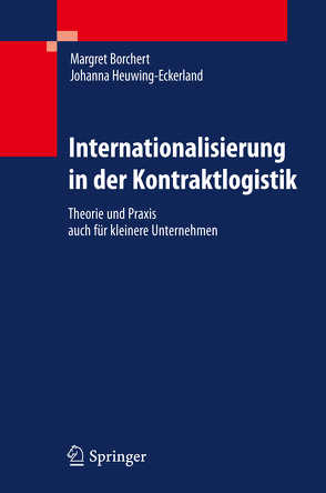 Internationalisierung in der Kontraktlogistik von Borchert,  Margret, Heuwing-Eckerland,  Johanna