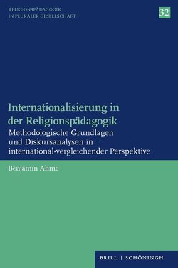 Internationalisierung in der Religionspädagogik von Ahme,  Benjamin