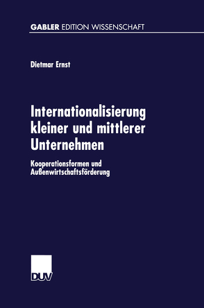 Internationalisierung kleiner und mittlerer Unternehmen von Ernst,  Dietmar