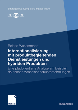 Internationalisierung mit produktbegleitenden Dienstleistungen und hybriden Produkten von Wassermann,  Roland