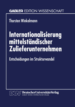 Internationalisierung mittelständischer Zulieferunternehmen von Winkelmann,  Torsten