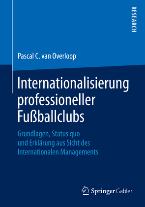 Internationalisierung professioneller Fußballclubs von van Overloop,  Pascal C.