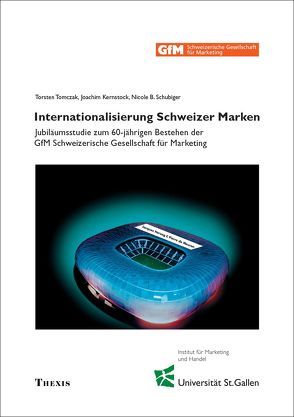 Internationalisierung Schweizer Marken von Kernstock,  Joachim, Schubiger,  Nicole, Tomczak,  Torsten