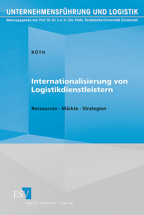 Internationalisierung von Logistikdienstleistern von Röth,  Carsten E.