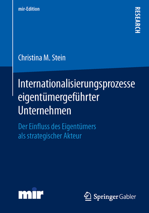 Internationalisierungsprozesse eigentümergeführter Unternehmen von Stein,  Christina M.