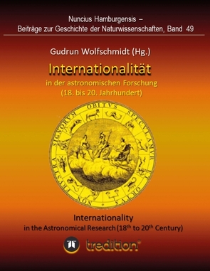 Internationalität in der astronomischen Forschung (18. bis 21. Jahrhundert) von Wolfschmidt,  Gudrun