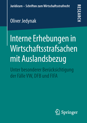 Interne Erhebungen in Wirtschaftsstrafsachen mit Auslandsbezug von Jedynak,  Oliver