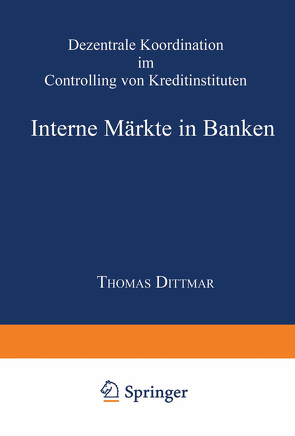 Interne Märkte in Banken von Dittmar,  Thomas