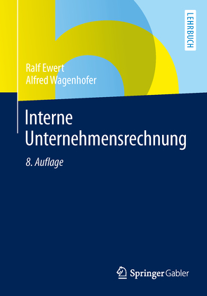 Interne Unternehmensrechnung von Ewert,  Ralf, Wagenhofer,  Alfred