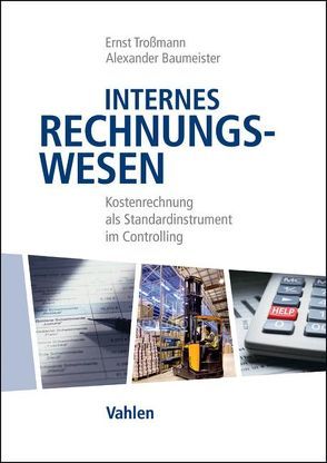 Internes Rechnungswesen von Baumeister,  Alexander, Troßmann,  Ernst