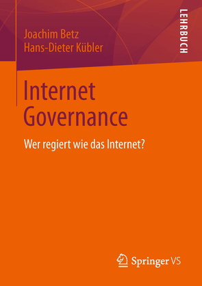 Internet Governance von Betz,  Joachim, Kübler,  Hans-Dieter