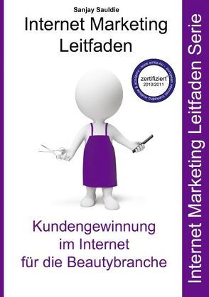 Internet Marketing Beautybranche von Sauldie,  Sanjay