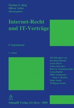 Internet-Recht und IT-Verträge von Arter,  Oliver, Jörg,  Florian