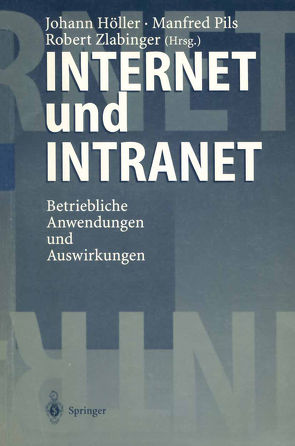 Internet und Intranet von Höller,  Johann, Pils,  Manfred, Zlabinger,  Robert